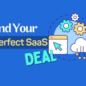 How to Find the Perfect SaaS Lifetime Deal