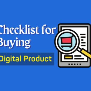 The Ultimate Checklist for Buying a Digital Product